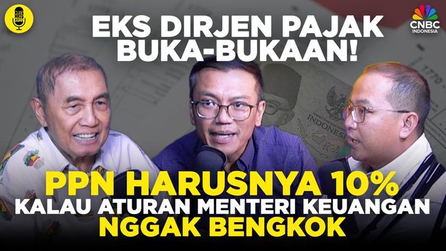 Eks Dirjen Pajak Buka-bukaan! PPN Harusnya Bisa Tetap 10%